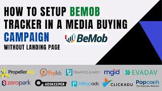 How to Setup Bemob Tracker in a Media Buying Campaign Without Landing Page। Tech Station BD.