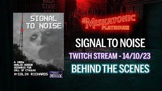 Behind the Scenes - Signal to Noise