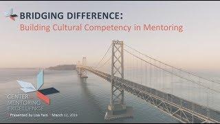 Bridging Difference: Building Cultural Competency in Mentoring with Lisa Fain