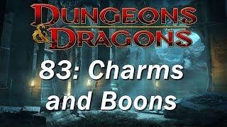 Dungeons and Dragons | D&D 5th edition 83 | Charms and Boons