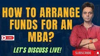 How to arrange funds for an MBA?