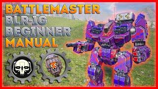 MechWarrior 5 Beginner's Manual: BattleMaster BLR-1G Mech Build