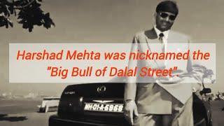 Harshad Mehta : Big Bull of Dalal Street|HARSHAD MEHTA STORY|