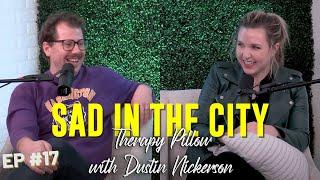 EP 17 |  Therapy Pillow with Dustin Nickerson [Part Two]