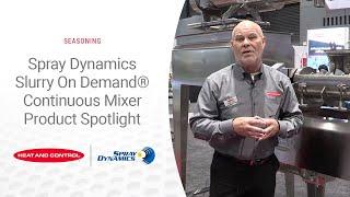 Spray Dynamics Slurry On Demand® Continuous Mixer Product Spotlight | Heat and Control