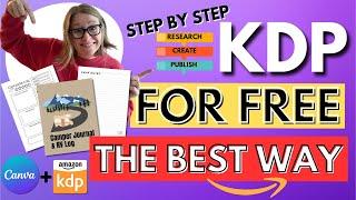 COMPLETE Amazon KDP for Beginners FREE Canva: Step by Step Tutorial (2025)