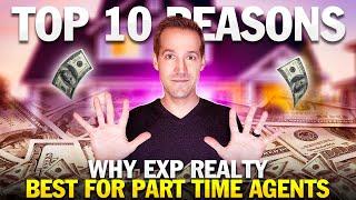 10 Reasons why eXp Realty is the BEST brokerage for part time agents | Agent Wealth Hustle