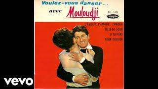 Mouloudji - L'amour l'amour l'amour (Audio)