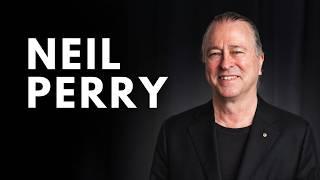 Neil Perry on crafting an iconic legacy in Australian Food