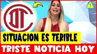 A SITUACIÓN ES DEMASIADO TRISTE! ¡LA AFICIÓN ESTÁ DE LUTO, DIOS MÍO! LAS ULTIMAS NOTICIAS DEL TOLUCA