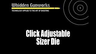 Click Adjustable Sizer Die Instructions