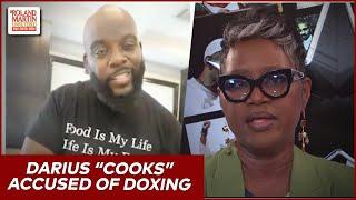 Darius "Cooks" Williams Accused Of Doxing, Cyberbully People Who Disagree With Him | Roland Martin