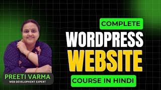 Complete WordPress Course For Beginners In Hindi | Preeti Varma