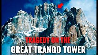 Triumph and TRAGEDY on the Great Trango Tower