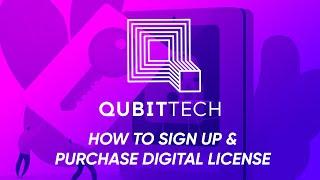 QUBITTECH - HOW TO SIGN UP & PURCHASE DIGITAL LICENSE