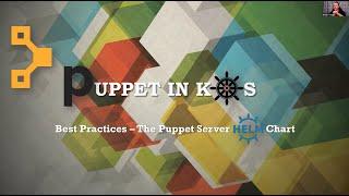 Puppet Camp America Central: Puppet Infrastructure in Kubernetes