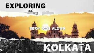 Discover the Hidden Gems of KOLKATA | exploring Kolkata | travel vlog | bboy sam vlogs