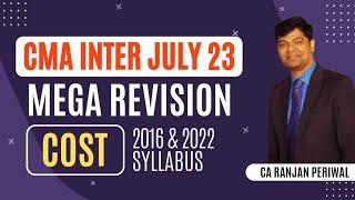 CMA Inter | July 23 | Cost Accounting | Mega Revision | Ranjan Periwal