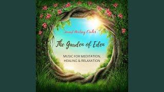 The Garden of Eden: Music for Meditation, Healing & Relaxation