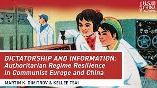 Dictatorship and Information: Authoritarian Regime Resilience in Communist Europe and China