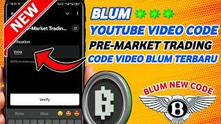 Pre Market Trading? Blum Video Code | Blum New Video Code 3 October | Blum Today video code Today