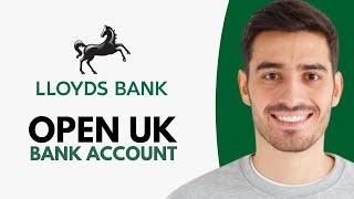 How to Open Lloyds Bank Account Online in UK (2024)