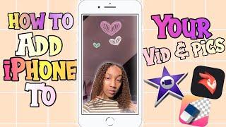 HOW TO ADD IPHONE PNG TO YOUR VIDEOS!