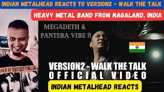 Heavy Metal Band from Nagaland, India | VERSION2 - Walk The Talk | Indian Metalhead Reacts 