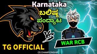 TG OFFICIAL Vs WAR RCB Karnataka Top Guilds CS Championship Match Free Fire Kannada