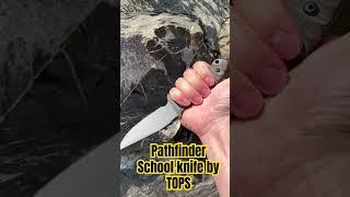 Pathfinder School knife by TOPS #topsknives #bushcraftknife #survivalknife