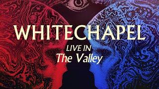 Whitechapel - Live in the Valley (FULL ALBUM)