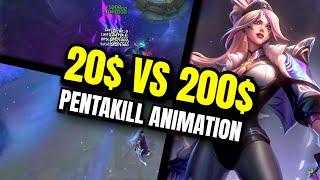 PENTAKILL ANIMATION FOR 20$ VS 200$ | League of Legends