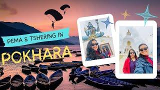 Pema & Tshering in Pokhara | Food Hunt | Exploring Places |