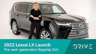 2022 Lexus LX Launch | The next-generation flagship SUV | Drive.com.au