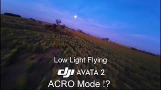 DJI Avata 2 - Can it fly in ACRO and LOW Light? (Awesome results)