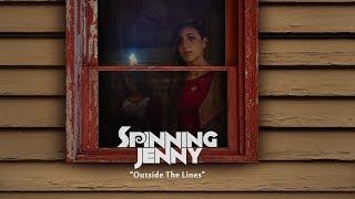 Spinning Jenny  "Outside The Lines" Official Music Video