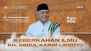 YAKIN DENGAN KEBERKAHAN LIRBOYO - KH. ACHMAD CHALWANI #PART4 -  LIMSOWAN Ponpes Lirboyo, Kediri