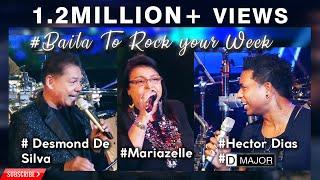 #Hector Dias #D Major # Desmond De Silva #Mariazelle #Baila To Rock your Week