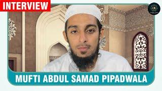 Interview | Mufti Abdul Samad Pipadwala | Success Story | Chhipa Media