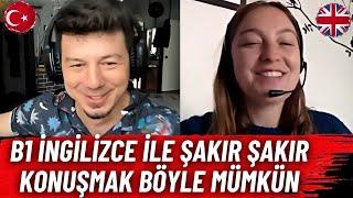 B1 Seviyede Şakır Şakır İngilizce Konuşmak Mümkün mü?