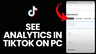 How to See Analytics in Tiktok on PC 2024?