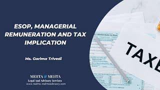 ESOP, Managerial Remuneration and Tax implication | Webinar | Mehta & Mehta