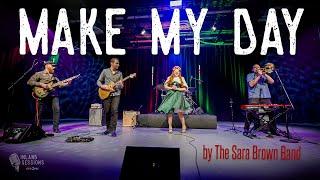 Inland Sessions: Make My Day - The Sara Brown Band