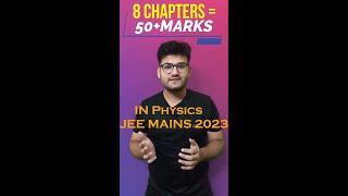 EASY CHAPTERS TO SCORE 50+ IN PHYSICS | JEE MAIN 2023 #shortsfeed #shorts #jeephysics #jeemains