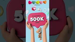 Thankyou for 500k views #gift #giftideas #birthday