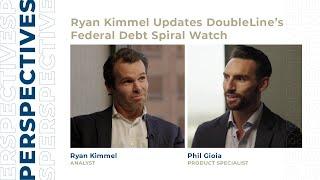 Ryan Kimmel Updates DoubleLine’s Federal Debt Spiral Watch