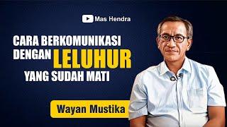 CARA UNTUK BERKOMUNIKASI DENGAN LELUHUR