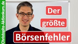 Der teuerste Börsenfehler