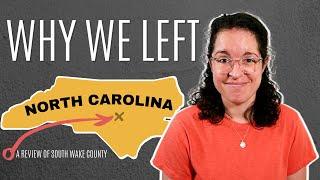 Why We Left North Carolina | Southern Wake County |  What we liked, and What we really didn't like