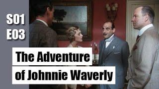 Agatha Christie's Poirot S01E03 - The Adventure of Johnnie Waverly / full episode